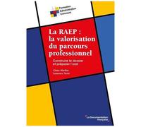 La Raep : La Valorisation Du Parcours Professionnel - Construire Le Dossier Et Préparer L'oral