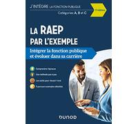 La RAEP par l'exemple - 5e éd.: Intégrer la fonction publique et évoluer dans sa carrière