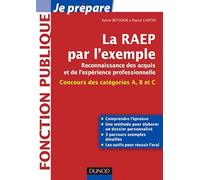 La RAEP par l'exemple: Comprendre l'esprit de la RAEP, rédiger mon dossier, réussir l'oral