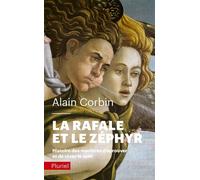 La rafale et le zéphyr Histoire des manières d'éprouver et de rêver le vent - Alain Corbin - Hachette Pluriel Reference - Poche - Essai