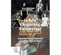 La Rafle d'Agoulême, 8 octobre 1942 Angoulême-Drancy-Auschwitz racontée par des survivants - Gérard Benguigui - Indes Savantes - broché - Essai
