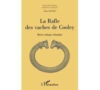 A. Deniel – La rafle des vaches de Cooley – Récit celtique irlandais – Broché