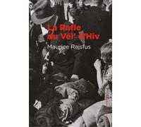 La rafle du Vél' d'Hiv - Maurice Rajsfus - Du Detour - broché - Essai