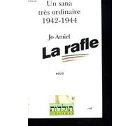 La Rafle - Un Sana Très Ordinaire, 1942-1944
