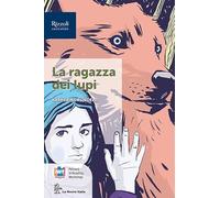 La ragazza dei lupi. Con e-book. Con espansione online