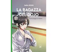 La ragazza del dojo. Come pioggia sul tatami