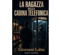 La Ragazza della Cabina Telefonica: Un amore nato da una voce. Un paese deciso a non ascoltare