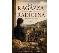 La Ragazza di Radicena: Il romanzo di una Calabria che parte e non dimentica