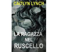 La Ragazza nel Ruscello: Un avvincente thriller australiano di provincia, tra segreti mortali e un'attrazione pericolosa