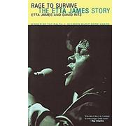 La rage de survivre : L'histoire d'Etta James