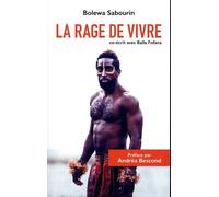 La Rage de vivre - Bolewa Sabourin - Faces Cachees - broché - Essai
