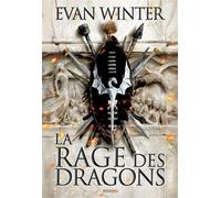 La rage des dragons Le Brasier - livre premier - Evan Winter - Rivages - broché - Roman
