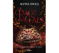 La Rage des faes, T1 : Le Baiser du prince de sang - Alessa Thorn - Milady - Poche - Roman