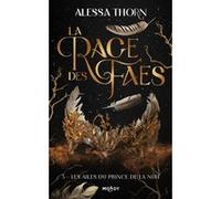 La Rage des faes, T3 : Les Ailes du prince de la nuit Alessa Thorn (Auteur), Frédéric Grut (Traduction)