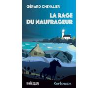 La rage du naufrageur: Kerlouan