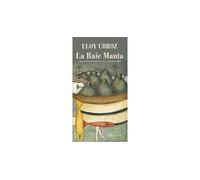 Eloy Urroz – La Raie manta – Roman – Broché (traduction Marianne Millon)