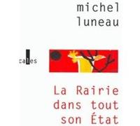 La Rairie dans tout son État Michel Luneau (Auteur)