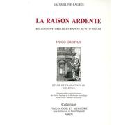 La raison ardente: Religion naturelle et raison au XVIIe siècle