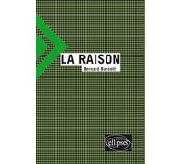 La raison - Bernard Barsotti - Ellipses - broché - Essai