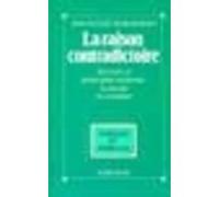 La Raison contradictoire Jean-Jacques Wunenburger (Auteur)