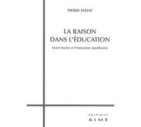 La Raison Dans L'éducation - Henri Marion Et L'instruction Républicaine