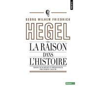 Georg Wilhelm Friedrich Hegel – La raison dans l'histoire – Introduction aux leçons – Point S
