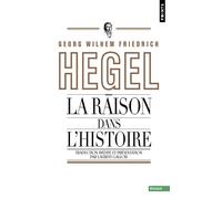Georg Wilhelm Friedrich Hegel – La raison dans l'histoire – Introduction aux leçons – Point S