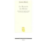 La Raison De Rome - Naissance De L'esprit Critique À La Fin De La République (Iie-Ier Siècle Avant Jésus-Christ)