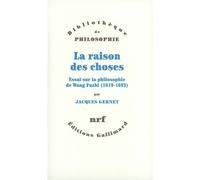 La raison des choses: Essai sur la philosophie de Wang Fuzhi (1619-1692)