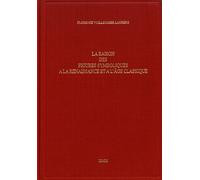 La Raison Des Figures Symboliques À La Renaissance Et À L'age Classique - Etudes Sur Les Fondements Philosophiques, Théologiques Et Rhétoriques De L'image