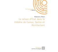 La raison d'État dans le théâtre de Camus, Sartre et Montherlant - Emmanuel Njike - Publibook - broché - Essai