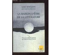 La raison d'etre de la litterature discours prononcé devant l'académie suédoise le 7 décembre 2000
