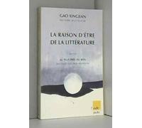 La Raison d'être de la littérature, suivi de "Au plus près du réel" - Dialogues avec Denis Bourgeois