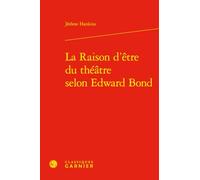 La Raison d'être du théâtre selon Edward Bond