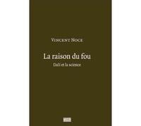 La Raison Du Fou - Dali Et La Science