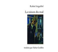 La raison du mal - Rafael Argullol - Kobo by Fnac - broché - Récit
