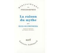 La raison du mythe - Hans Blumenberg - Gallimard - broché - Essai