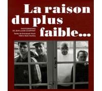 La raison du plus faible - Jean-Louis Courtinat - Delpire - broché - Beau livre