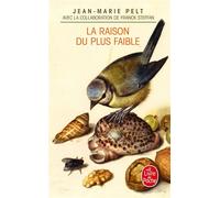 La Raison du plus faible - Jean-Marie Pelt - Lgf - Poche - Livre