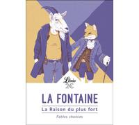 La Raison du plus fort Fables choisies - Jean de la Fontaine - Librio - Poche - Poésie