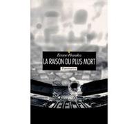 La Raison du plus mort - - Evane Hanska - Flammarion - Livre