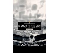La Raison du plus mort - - Evane Hanska - Flammarion - Livre