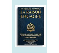 LA RAISON ENGAGÉE: POLITIQUE ET CULTURE DANS L’ŒUVRE PHILOSOPHIQUE DE NGOMA BINDA