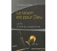 La raison est pour Dieu. La foi à l'ère du sceptiscisme.