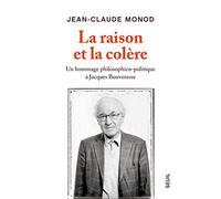 La Raison et la Colère: Un hommage philosophico-politique à Jacques Bouveresse
