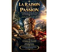 LA RAISON ET LA PASSION: L'Architecture Divine de l'Âme et la Psychologie de la Vertu