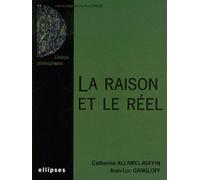 La raison et le réél - Catherine Allamel-Raffin - Ellipses - broché - Etude