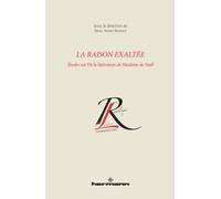 La raison exaltée Études sur De la littérature de Madame de Staël - Marc-André Bernier - Hermann - broché - Essai