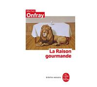 La Raison gourmande - Michel Onfray - Lgf - Poche - Livre