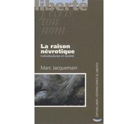 La Raison Névrotique - Individualisme Et Société